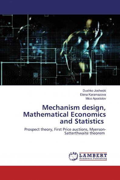Mechanism design Mathematical Economics and Statistics