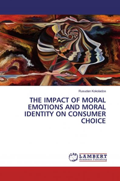 THE IMPACT OF MORAL EMOTIONS AND MORAL IDENTITY ON CONSUMER CHOICE