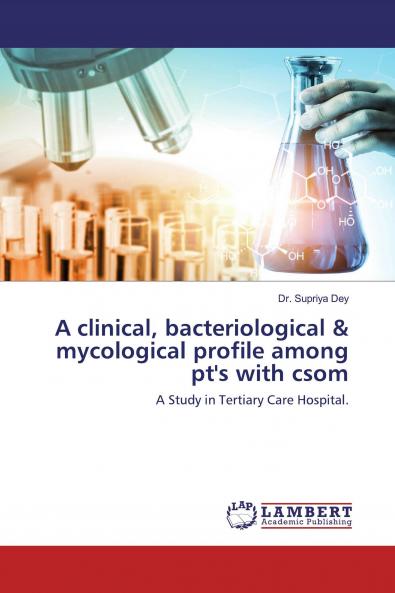 A clinical bacteriological & mycological profile among pt's with csom