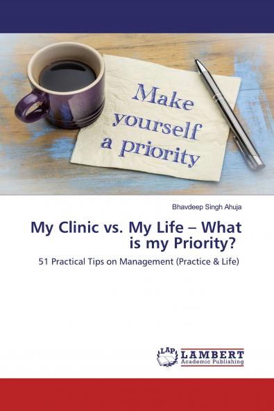 My Clinic vs. My Life - What is my Priority?