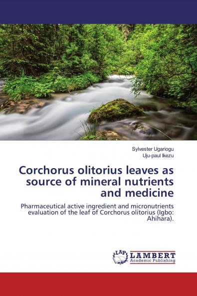 Corchorus olitorius leaves as source of mineral nutrients and medicine