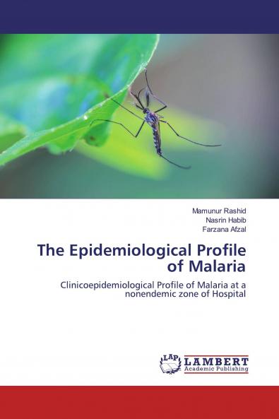 The Epidemiological Profile of Malaria