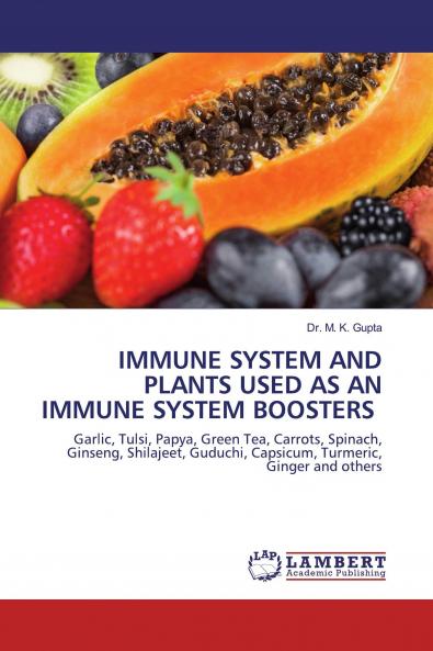 IMMUNE SYSTEM AND PLANTS USED AS AN IMMUNE SYSTEM BOOSTERS