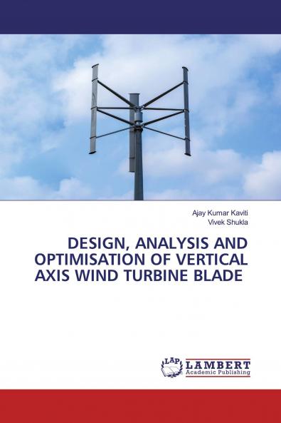 DESIGN ANALYSIS AND OPTIMISATION OF VERTICAL AXIS WIND TURBINE BLADE