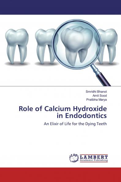 Role of Calcium Hydroxide in Endodontics