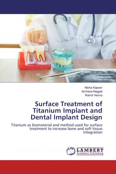 Surface Treatment of Titanium Implant and Dental Implant Design