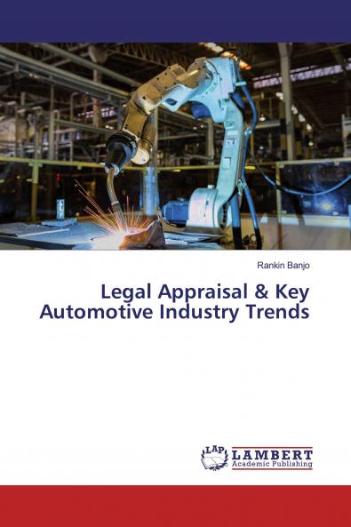 Legal Appraisal & Key Automotive Industry Trends