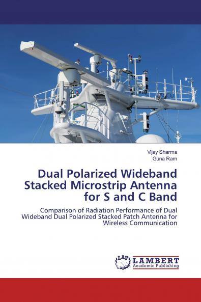 Dual Polarized Wideband Stacked Microstrip Antenna for S and C Band