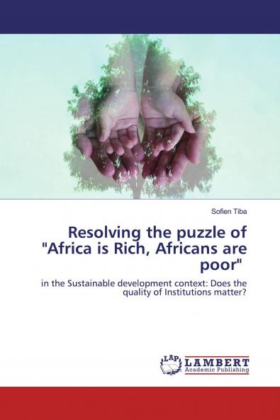 Resolving the puzzle of Africa is Rich Africans are poor