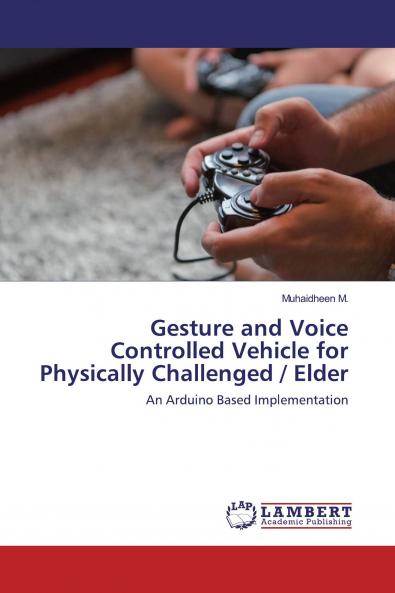 Gesture and Voice Controlled Vehicle for Physically Challenged / Elder