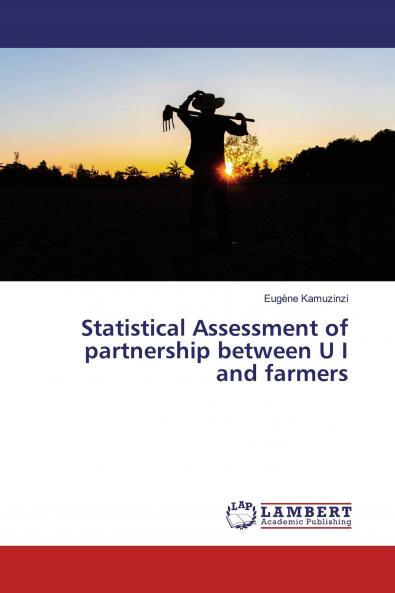 Statistical Assessment of partnership between U I and farmers