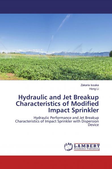 Hydraulic and Jet Breakup Characteristics of Modified Impact Sprinkler