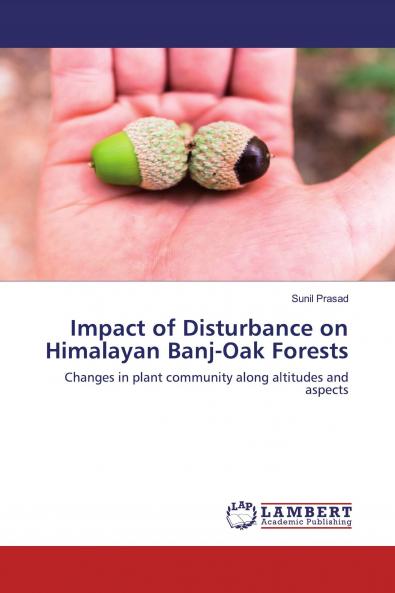 Impact of Disturbance on Himalayan Banj-Oak Forests