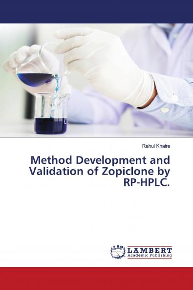 Method Development and Validation of Zopiclone by RP-HPLC.