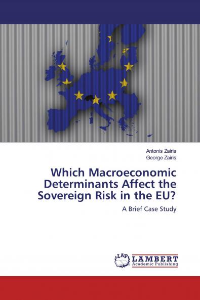 Which Macroeconomic Determinants Affect the Sovereign Risk in the EU?