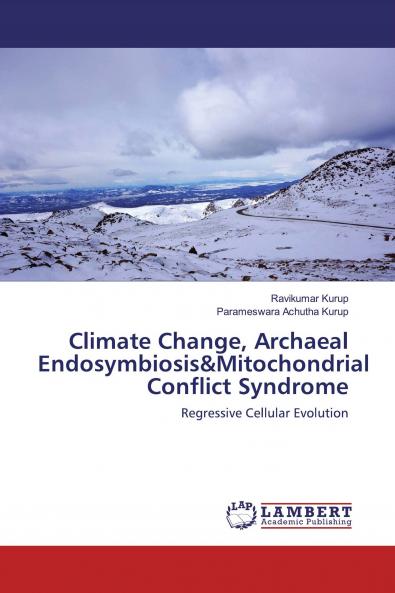 Climate Change Archaeal Endosymbiosis&Mitochondrial Conflict Syndrome