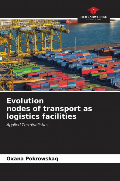 Evolution nodes of transport as logistics facilities
