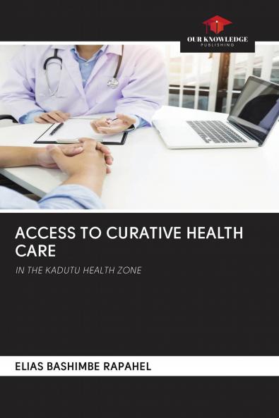 ACCESS TO CURATIVE HEALTH CARE