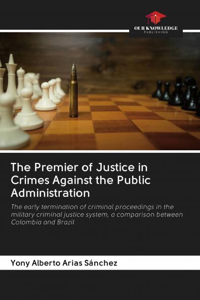The Premier of Justice in Crimes Against the Public Administration