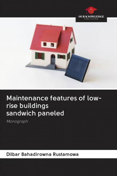 Maintenance features of low-rise buildings sandwich paneled