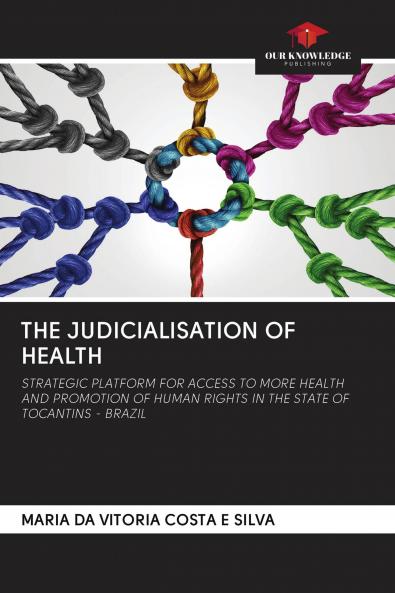 THE JUDICIALISATION OF HEALTH