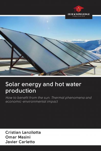 Solar energy and hot water production