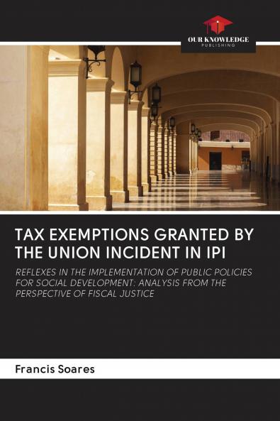 TAX EXEMPTIONS GRANTED BY THE UNION INCIDENT IN IPI