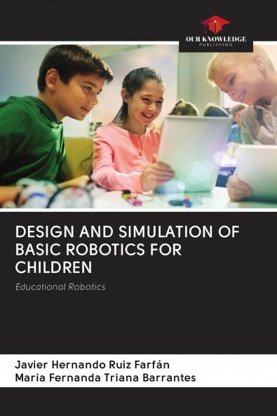 DESIGN AND SIMULATION OF BASIC ROBOTICS FOR CHILDREN