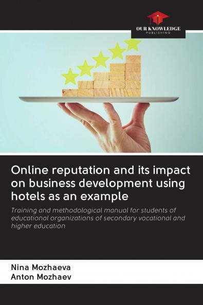 Online reputation and its impact on business development using hotels as an example