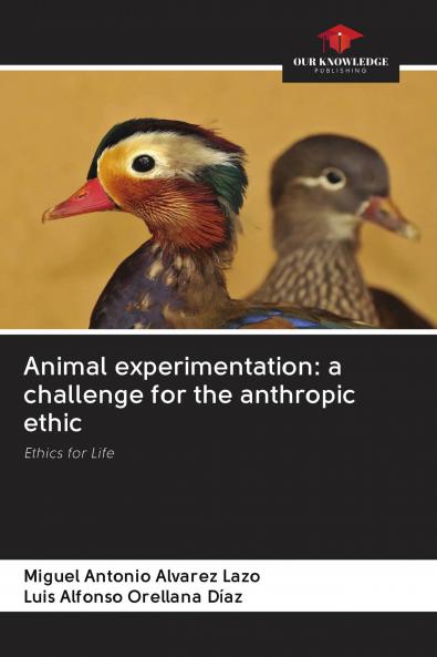 Animal experimentation: a challenge for the anthropic ethic