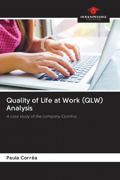 Quality of Life at Work (QLW) Analysis
