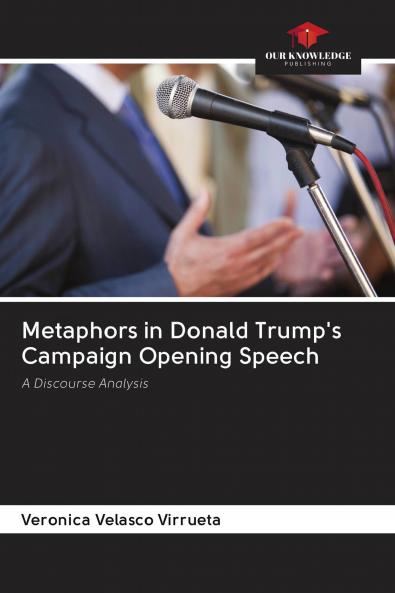Metaphors in Donald Trump's Campaign Opening Speech