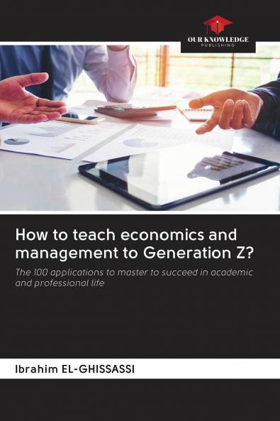 How to teach economics and management to Generation Z?