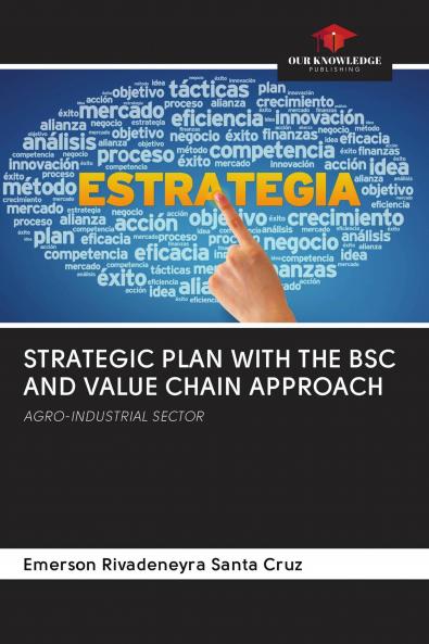 STRATEGIC PLAN WITH THE BSC AND VALUE CHAIN APPROACH