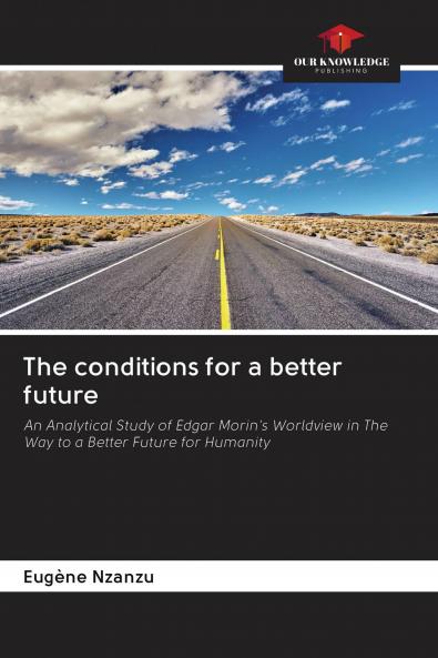 The conditions for a better future