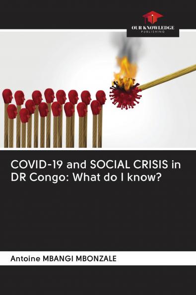 COVID-19 and SOCIAL CRISIS in DR Congo: What do I know?