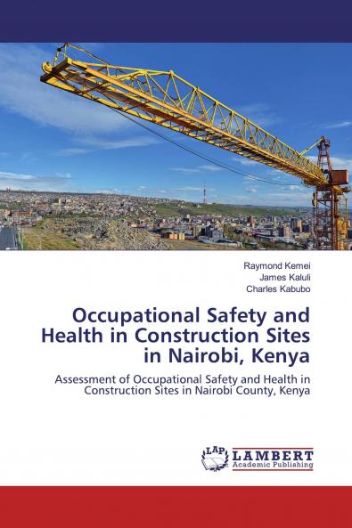 Occupational Safety and Health in Construction Sites in Nairobi Kenya