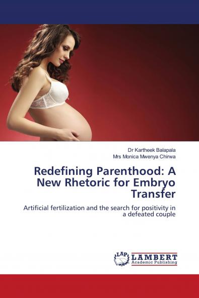 Redefining Parenthood: A New Rhetoric for Embryo Transfer
