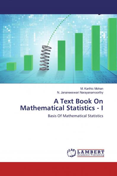 A Text Book On Mathematical Statistics - I