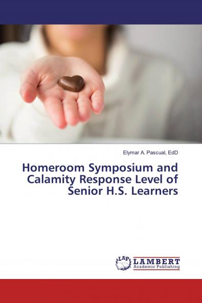 Homeroom Symposium and Calamity Response Level of Senior H.S. Learners