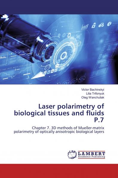 Laser polarimetry of biological tissues and fluids P.7