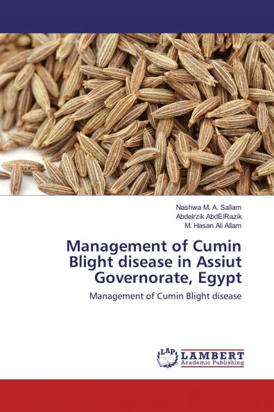 Management of Cumin Blight disease in Assiut Governorate Egypt