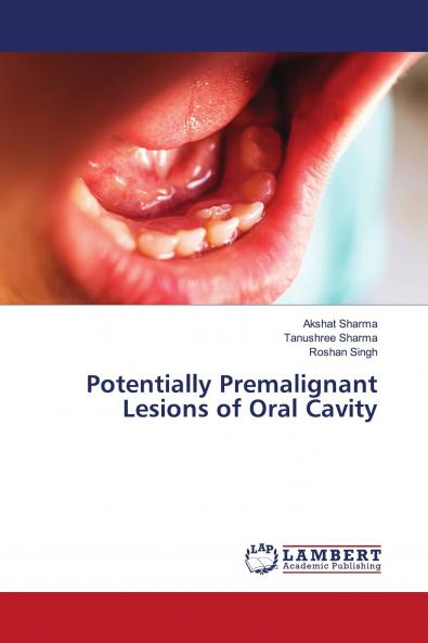 Potentially Premalignant Lesions of Oral Cavity