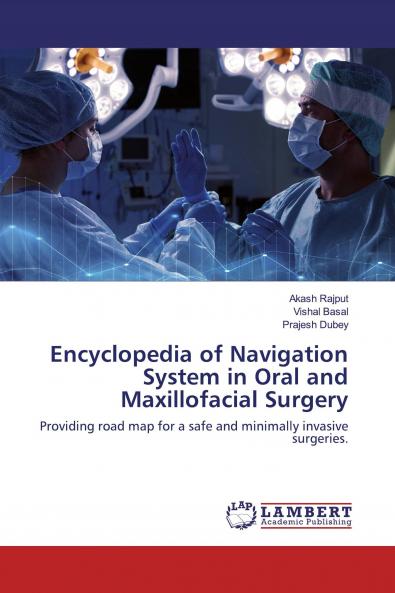 Encyclopedia of Navigation System in Oral and Maxillofacial Surgery