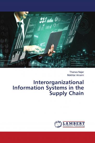 Interorganizational Information Systems in the Supply Chain