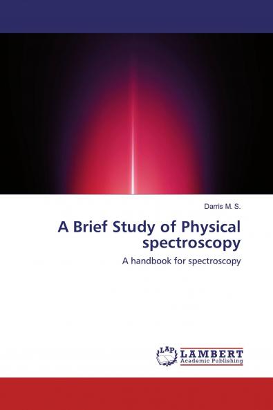 A Brief Study of Physical spectroscopy