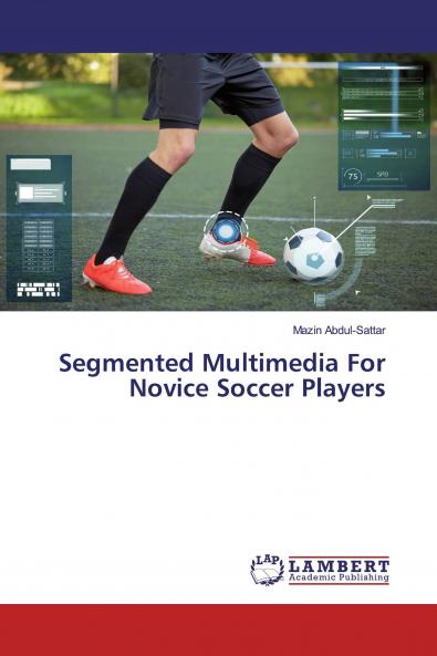 Segmented Multimedia For Novice Soccer Players