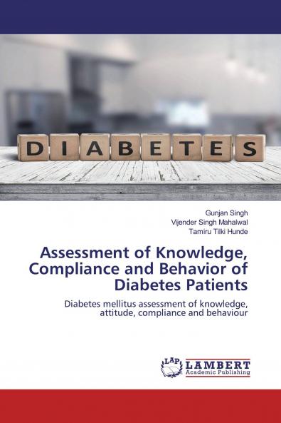 Assessment of Knowledge Compliance and Behavior of Diabetes Patients