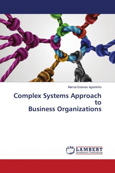 Complex Systems Approach to Business Organizations