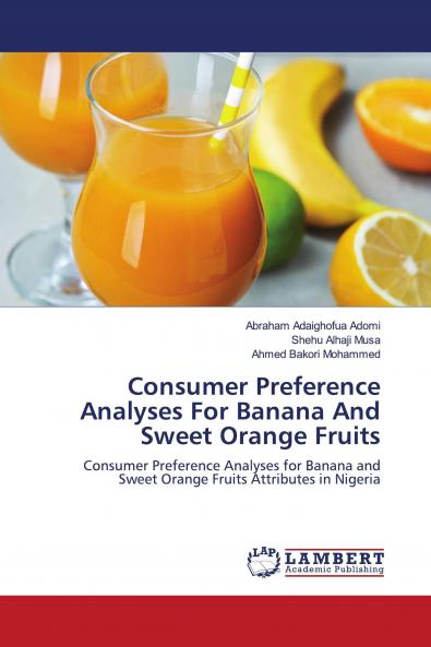 Consumer Preference Analyses For Banana And Sweet Orange Fruits